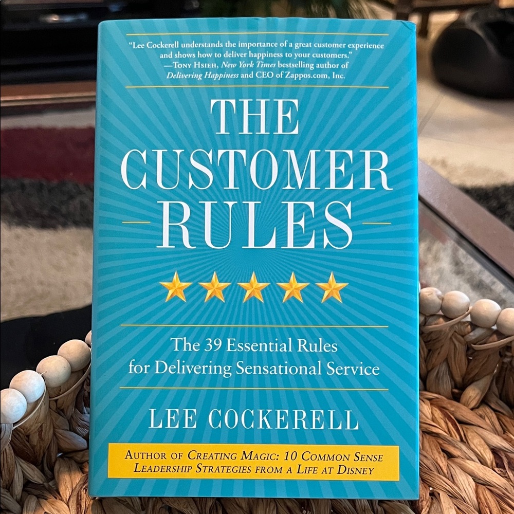 The Customer Rules - 39 Essential Rules for Delivering Sensational Service